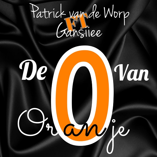 Patrick van de Worp ft. Gansiiee - De O Van Oranje 537 Mannes - sluit ik mijn ogen Casper Janssen Music Promotion