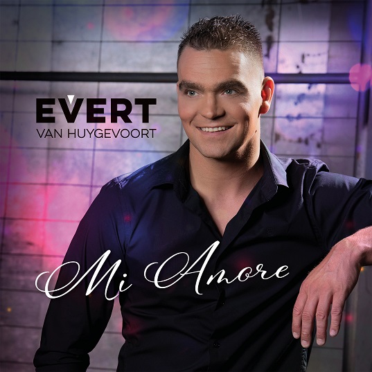 Evert van Huygevoort - Mi Amore 537 Mannes - sluit ik mijn ogen Casper Janssen Music Promotion