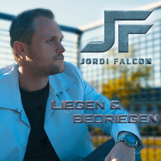 Jordi Falcon - Liegen En Bedriegen 537 Mannes - sluit ik mijn ogen Casper Janssen Music Promotion