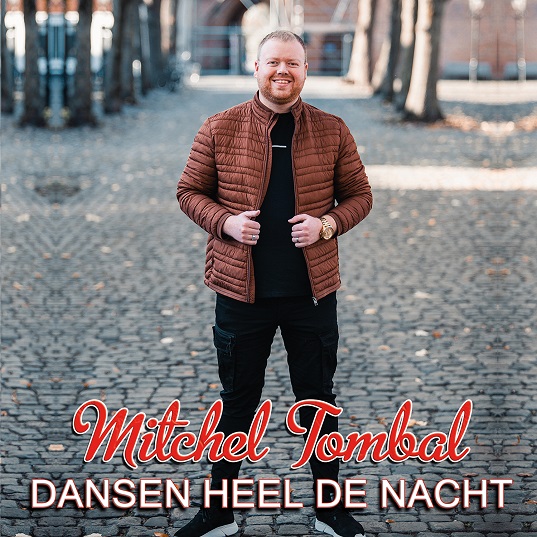 Mitchel Tombal - Dansen Heel De Nacht 537 Mannes - sluit ik mijn ogen Casper Janssen Music Promotion