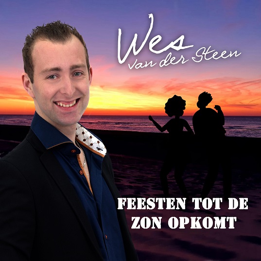 Wes van der Steen - Feesten Tot De Zon Opkomt 537 Mannes - sluit ik mijn ogen Casper Janssen Music Promotion