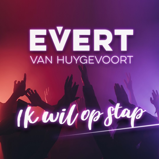 Evert van Huygevoort - Ik Wil Op Stap 537 Mannes - sluit ik mijn ogen Casper Janssen Music Promotion