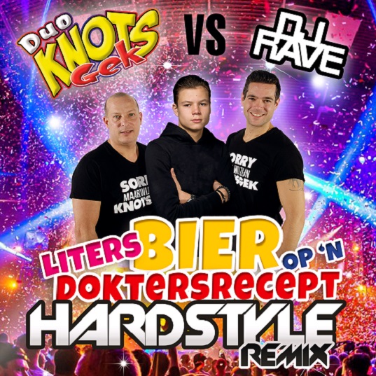 Duo Knotsgek vs. DJ Rave - Liters Bier Op 'n Doketsrecpet (Hardstyle Remix) 537 Mannes - sluit ik mijn ogen Casper Janssen Music Promotion