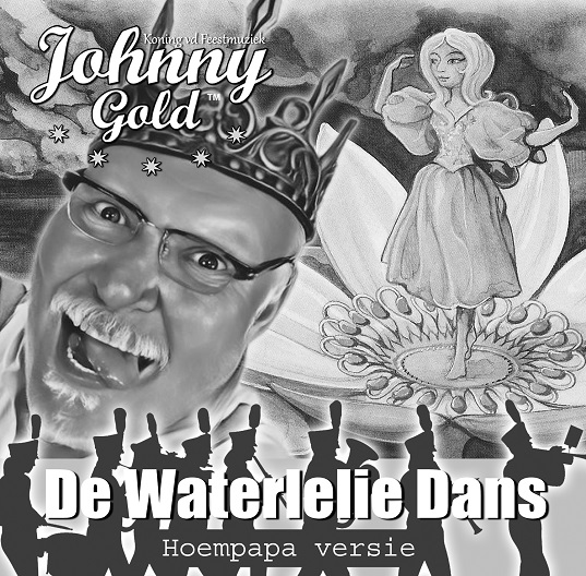 Johnny Gold - De waterlelie Dans (Hoempapa Versie) 537 Mannes - sluit ik mijn ogen Casper Janssen Music Promotion