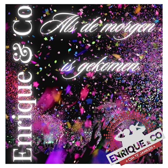 Enrique & Co - Als De Morgen Is Gekomen 537 Mannes - sluit ik mijn ogen Casper Janssen Music Promotion