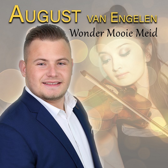 August van Engelen - Wonder Mooie Meid 537 Mannes - sluit ik mijn ogen Casper Janssen Music Promotion