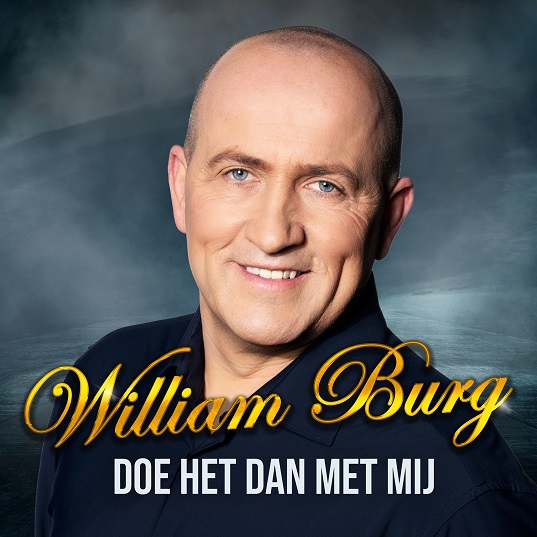 William Burg - Doe Het Dan Met Mij 537 Mannes - sluit ik mijn ogen Casper Janssen Music Promotion
