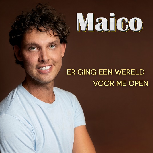 Maico - Er Ging Een Wereld Voor Me Open 537 Mannes - sluit ik mijn ogen Casper Janssen Music Promotion