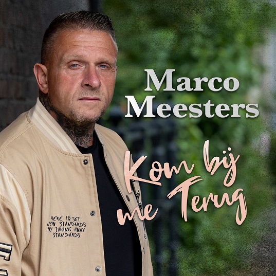 Marco Meesters - Kom Bij Me Terug 537 Mannes - sluit ik mijn ogen Casper Janssen Music Promotion