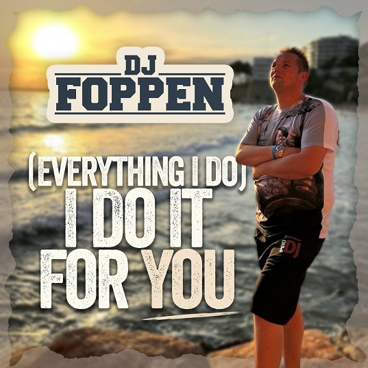 DJ Foppen - (Everything I Do) I Do It For You 537 Mannes - sluit ik mijn ogen Casper Janssen Music Promotion