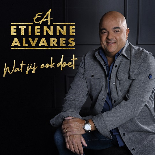 Etienne Alvares - Wat Jij Ook Doet 537 Mannes - sluit ik mijn ogen Casper Janssen Music Promotion