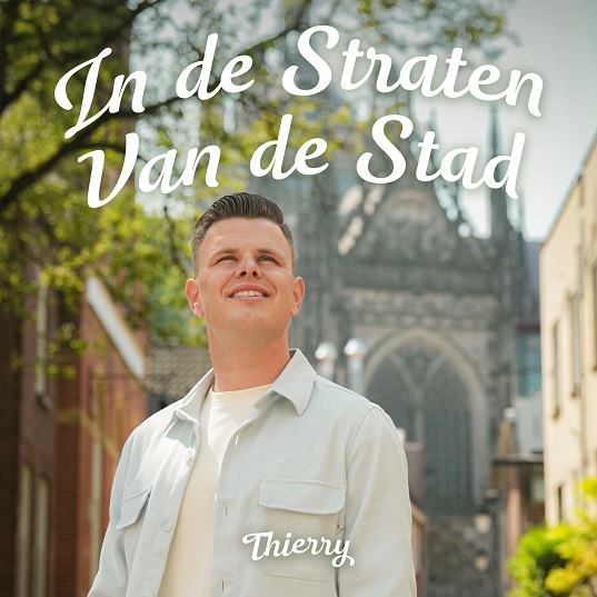 Thierry - In De Straten Van De Stad 537 Mannes - sluit ik mijn ogen Casper Janssen Music Promotion