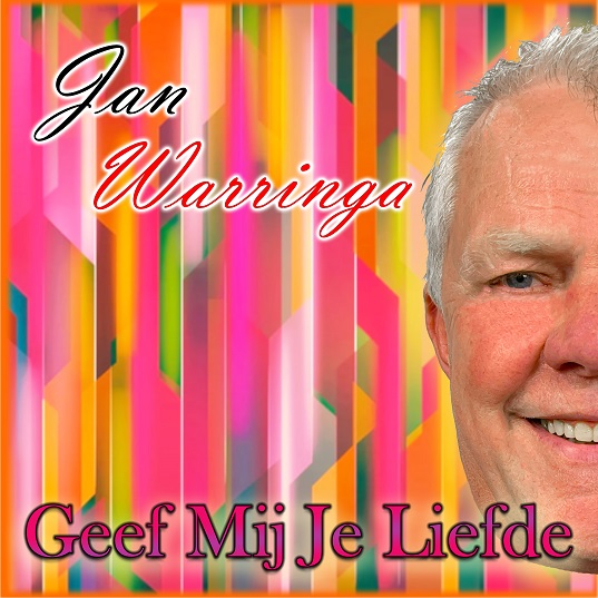 Jan Warringa - Geef Mij Je Liefde 537 Mannes - sluit ik mijn ogen Casper Janssen Music Promotion