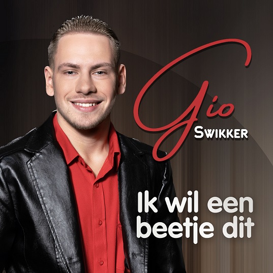 Gio Swikker - Ik Wil Een Beetje Dit 537 Mannes - sluit ik mijn ogen Casper Janssen Music Promotion