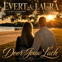 Evert van Huygevoort & Laura Ross - Door Jouw Lach 250 DENIIS JONES - WIJ GAAN ALTIJD DOOR - Casper Janssen Music Promotion